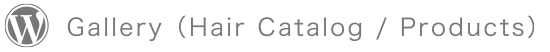 Gallery （Hair Catalog / Products）